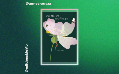 De fleurs en fleurs – Anne CRAUSAZ
